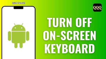 How to Turn off On Screen Keyboard on Mobile
