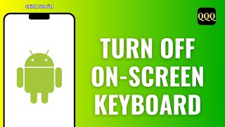 Information How to Turn off On Screen Keyboard on Mobile News