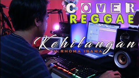 kehilangan h.rhoma irama cover reggae FL studio version