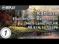 kablaze | Equilibrium - Waldschrein [Mein Land] HD,HR 99.91% FC 503pp #1