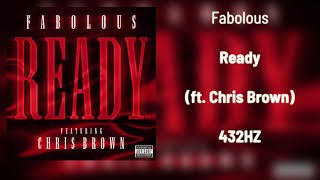 Fabolous - Ready (feat. Chris Brown) [432Hz]