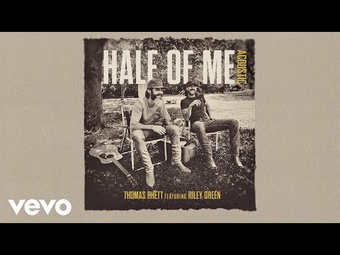 Thomas Rhett - Half Of Me (Acoustic / Audio) ft. Riley Green