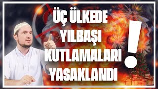 Üç ülkede yılbaşı kutlamaları yasaklandı! / Kerem Önder Resimi