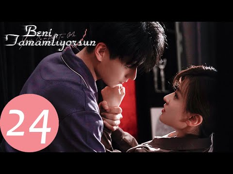 Beni Tamamlıyorsun | 24.Bölüm | Hu Yi Tian, Qiao Xin | You Complete Me | 小风暴之时间的玫瑰