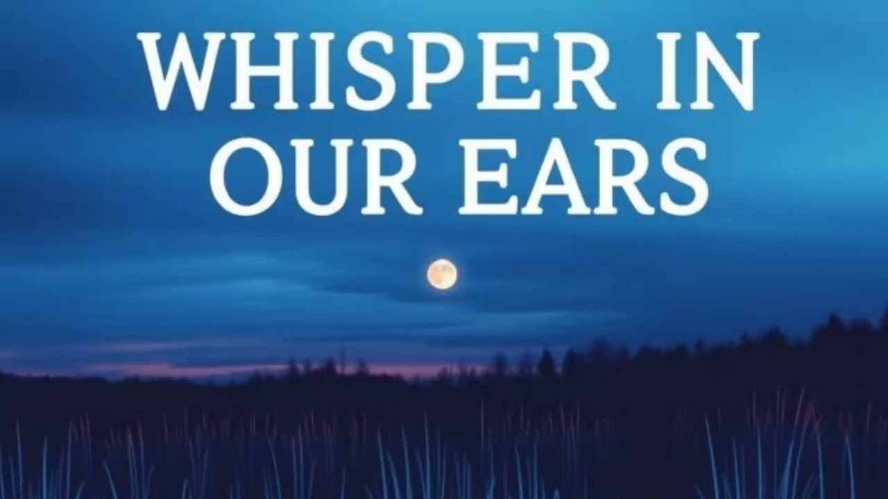 Whisper In Our Ears