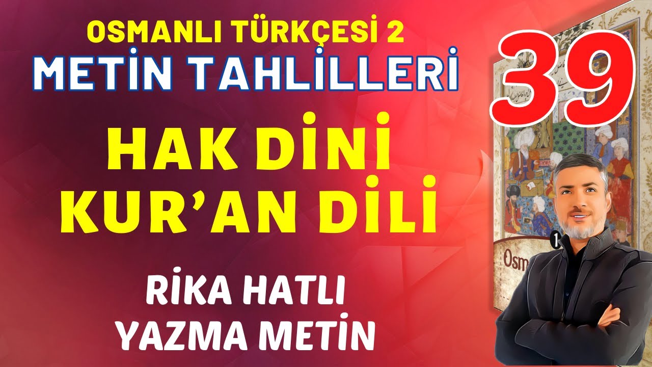 HAK DİNİ KUR'AN DİLİ | ELMALILI HAMDİ YAZIR | Osmanlı Türkçesi 2 | Metin Tahlilleri 39