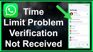 WhatsApp Verification Code Not Received - Time Limit Problem