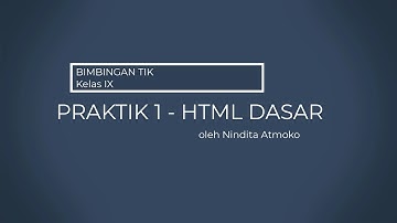 Praktek 1 - Membuat Halaman Web Sederhana Berisi Biodata Pribadi Menggunakan HTML