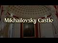 The Castle Where a Tsar Was Murdered — Mikhailovsky Castle, St. Petersburg