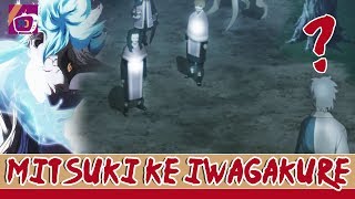 Kokuyo? Alasan Mitsuki Ke Iwagakure Dan Menolak Kembali Ke Konoha