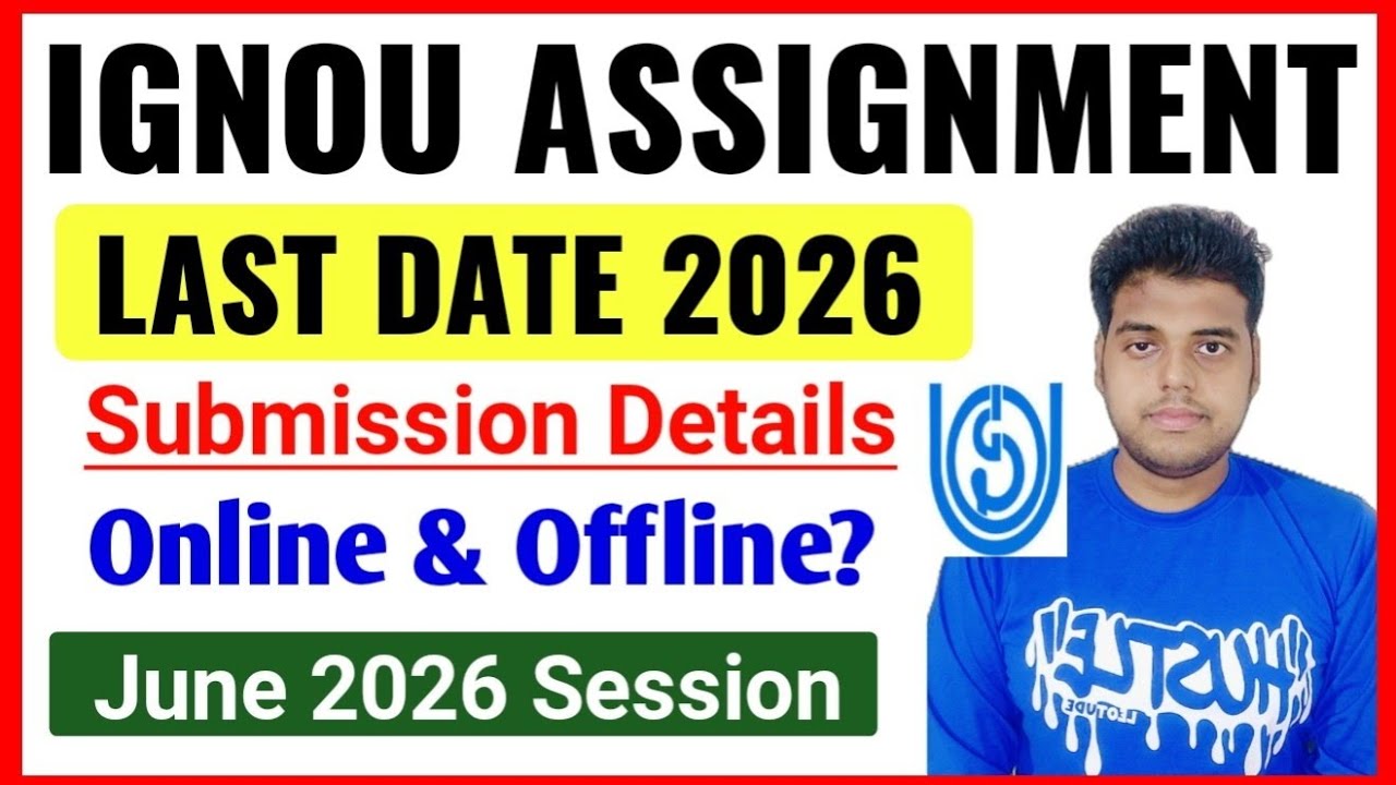 IGNOU Assignment Last Date 2026 🔥 | Ignou June 2026 Assignment ...