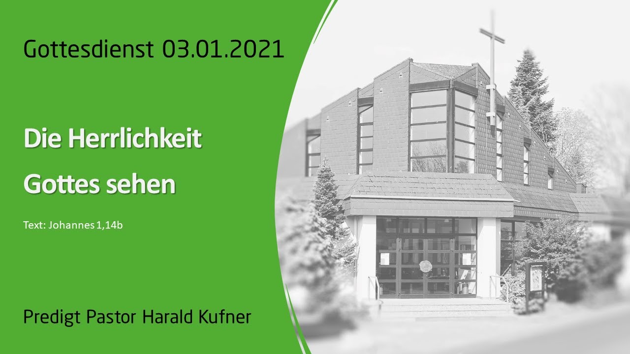 Predigt im Gottesdienst 3.1.2021: Die Herrlichkeit Gottes sehen - YouTube