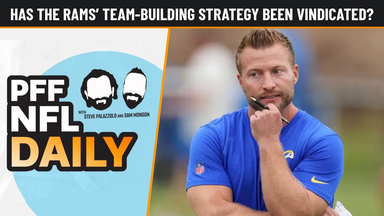 Team Builder Rams Has the Rams' team-building strategy already been vindicated? | PFF NFL ...
