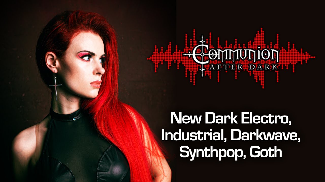 Dark Alternative, Industrial, EBM, Gothic, Synthpop, Post-Punk ...