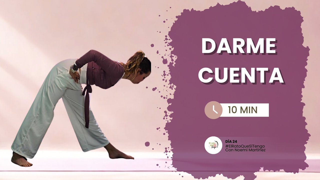 Yoga consciente para salir del piloto automático · 10 minutos | El rato que sí tengo · Día 24 