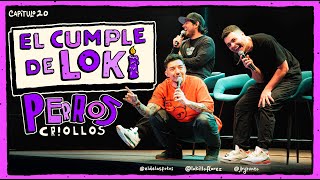 Perros Criollos - El Cumple De Loki Cap 20