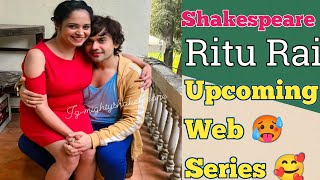 Ritu Rai | Shakespeare | Ritu Rai Upcoming Web Series - YouTube