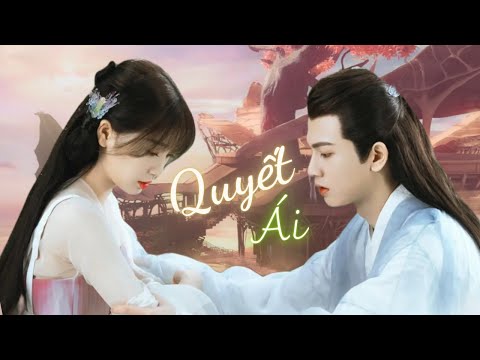 Video 【VIETSUB】Quyết Ái 诀爱 - Chiêm Văn Đình 詹雯婷(OST 苍兰诀... - youtube