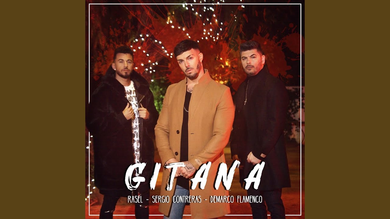 Gitana Feat Sergio Contreras Y Demarco Flamenco Youtube