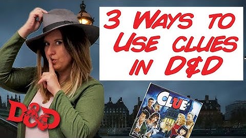 3 Ways to Use Clues in D&D  - DM Tips