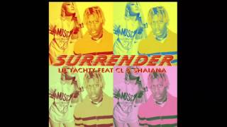 Video thumbnail of "Surrender by Lil Yacthy Feat CL & Shaiana"