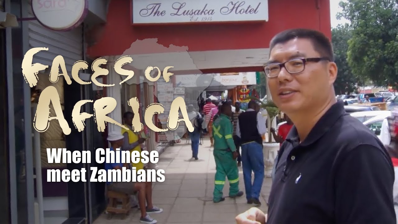 Faces Of Africa: When Chinese meet Zambians