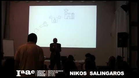 Iaac Lectures  Series MAA 2011-2012 Nikos Salingaros
