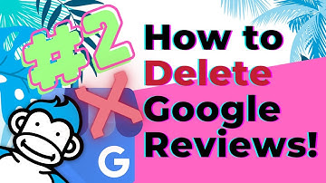 How to Delete Google Reviews - Ask The Gorilla #2