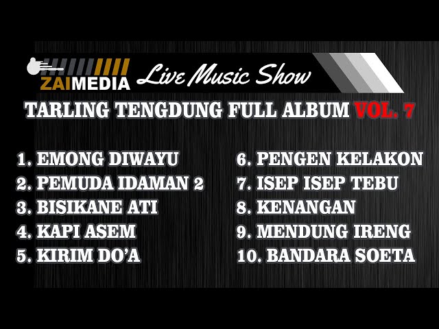 TARLING TENGDUNG POPULER ...!!!!! Full Album VOL 7  (COVER) #ZAIMEDIA class=