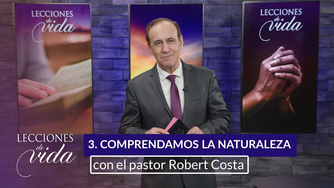 Lecciones de Vida - Comprendamos la naturaleza humana