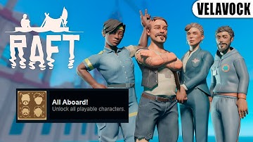 Raft — Достижение «All Aboard». Как получить всех персонажей