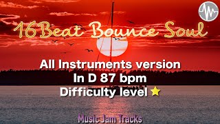 16Beat Bounce Soul Jam All Instruments Backing Track | D Major BPM87