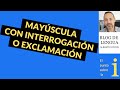 Mayúscula con signos de interrogación o exclamación