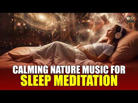 Calming Nature Music For Meditation | Relaxing Sounds For Inner Peace & Mindfulness | Meditation