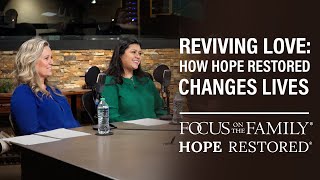 Reviving Love: How Hope Restored Changes Lives