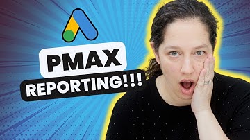 How to See Where Your Google Ads Performance Max Budget Goes | PMax Channel Reporting