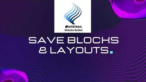 Save Blocks & Layouts