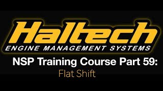 Haltech Elite NSP Training Course Part 59: Flat Shift - Clutch Switch | Evans Performance Academy