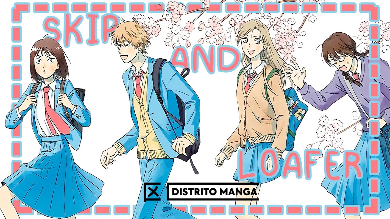 Skip and Loafer - Distrito Manga Mx - Muestra & Opinion - YouTube