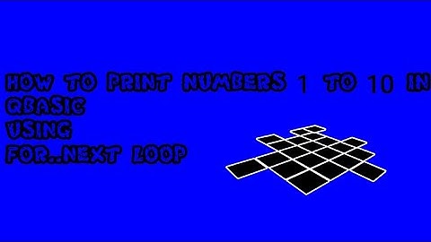 HOW TO PRINT NUMBERS FROM 1 TO 10 IN QBASIC , USING FOR .....NEXT LOOP | M Kumar