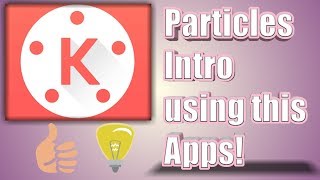 How To Create Particles Intro Using This KineMaster | KineMaster Tutorials