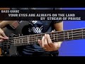 Your Eyes Are Always on The Land by Stream of Praise (Bass Guide by Jiky)