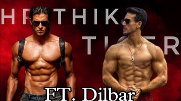 Hrithik Roshan X Tiger Shroff || Dilbar ||  444 Bar Edits