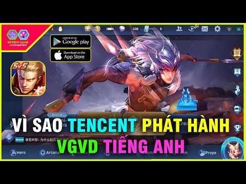 VÌ SAO Tencent ĐẨY NHANH quá trình PHÁT HÀNH game VƯƠNG GIẢ VINH DIỆU TIẾNG ANH? Do CHÍNH PHỦ?