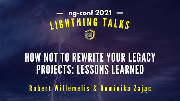 How NOT to rewrite your legacy projects | Robert  & Dominika | Lightning Talks 2021 #ngconf