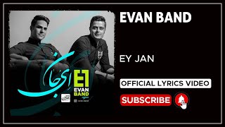 Evan Band - Ey Jan I Lyrics Video ( ایوان بند - ای جان )