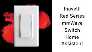 Inovelli Red Series mmWave Smart Switch Setup in Home Assistant