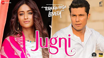 Jugni - Tera Kya Hoga Lovely | Randeep Hooda, Ileana D’cruz, Karan K | Amit Trivedi, Irshad Kamil