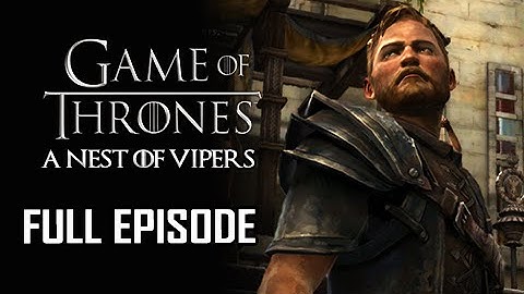 Game of Thrones Episode 5 Walkthrough - A Nest of Vipers - FULL EPISODE