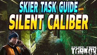 Silent Caliber - Skier Task Guide - Escape From Tarkov